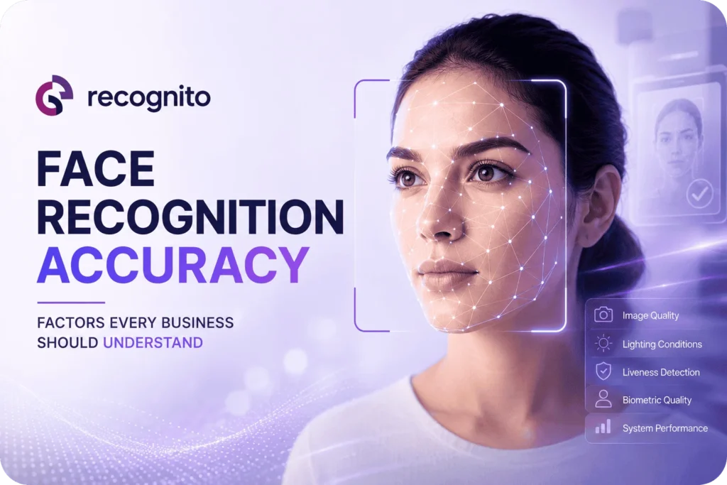 Face Recognition Accuracy Factors Every Business Should Understand